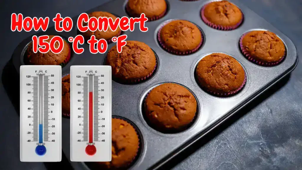 150 °C to °F: Easy Conversion Tips