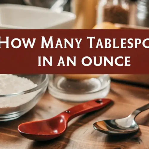 How Many Tablespoons in an Ounce: Easy Kitchen Guide